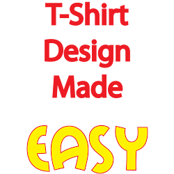 T Shirt Design Made Easy