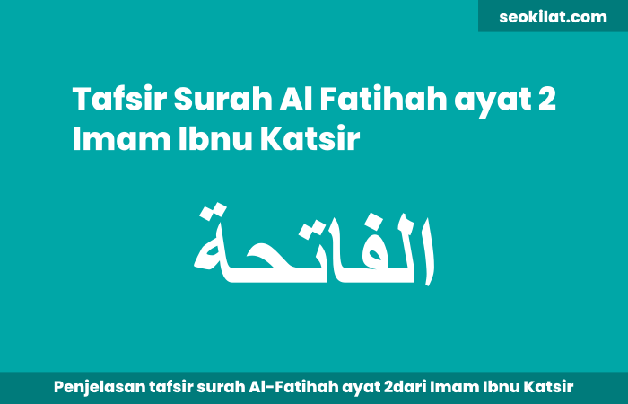 Tafsir Surah Al-Fatihah Ayat 2 Tafsir Surah Al-Fatihah Ayat 2