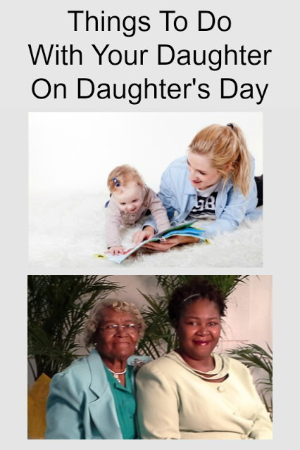 Things To Do With Your Daughter On Daughter's Day