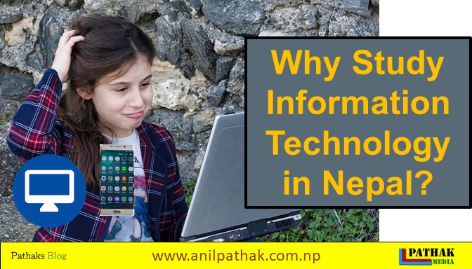 why study information technology in nepal? why study information technology in nepal?