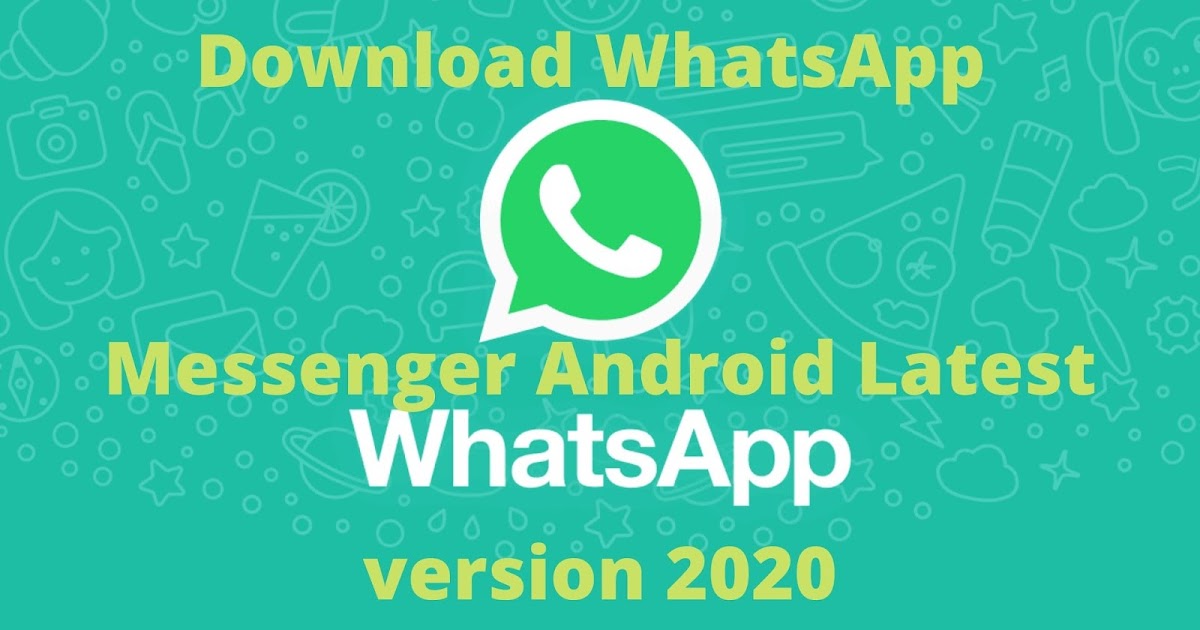 Download WhatsApp Messenger apk for Android Latest version