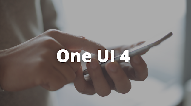 نشرت سامسونج خطة تحديث One UI 4.0 ، ثم أزالتها فجأة