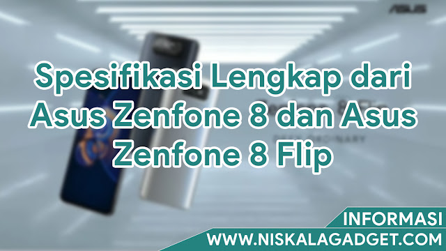 Spesifikasi Lengkap dari Asus Zenfone 8 dan Asus Zenfone 8 Flip
