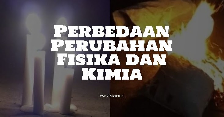 Perubahan fisika dan kimia kelas 10