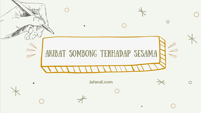 6 Akibat sombong terhadap sesama, hatihati nomor 3 paling