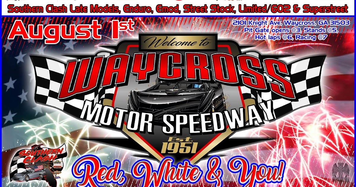 Waycross Motor Speedway: Next event- August 1st