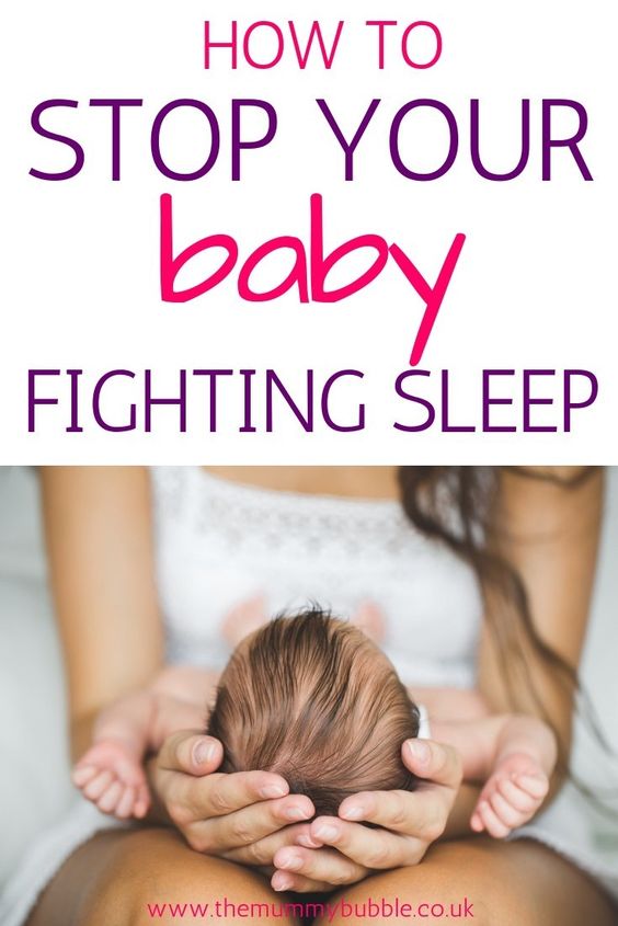 How to Get Baby Sleep How to stop your baby fighting sleep