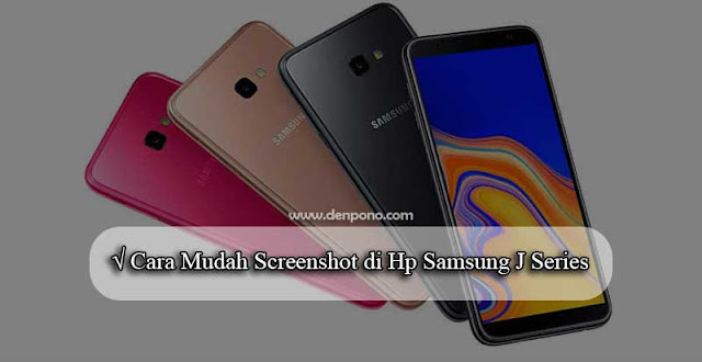 Cara Mudah Screenshot di Hp Samsung J Series