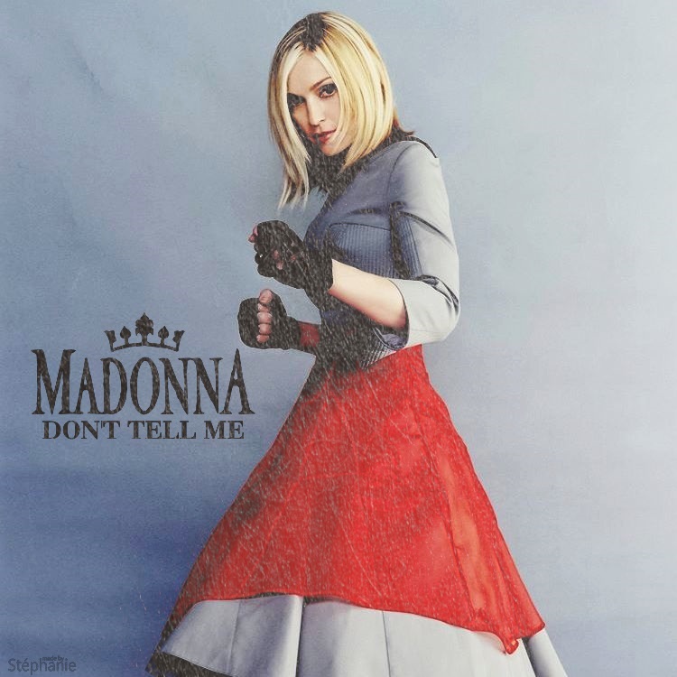 Madonna FanMade Covers Don't Tell Me Madonna FanMade Covers Don't Tell Me