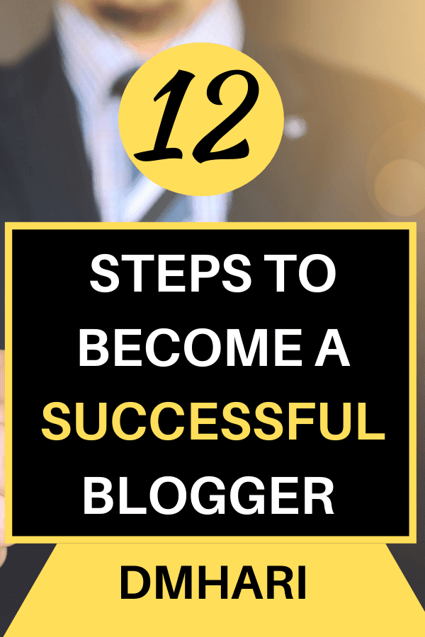 12 Steps To Become A Successful Blogger For 2021