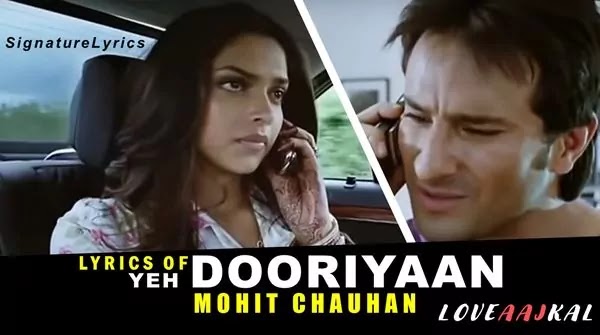 Ye Dooriyan Lyrics - Love Aaj Kal | Mohit Chauhan | Pritam | Irshad Kamil Ye Dooriyan Lyrics - Love Aaj Kal | Mohit Chauhan | Pritam | Irshad Kamil