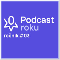 Podcast roku -  Ročník #03