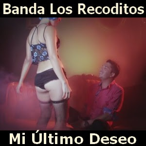 Banda Los Recoditos – Mi Último Deseo