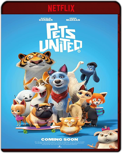 Pets United (2020) 1080p NF WEB-DL Dual Latino-Inglés [Subt. Esp] (Animación. Aventuras)