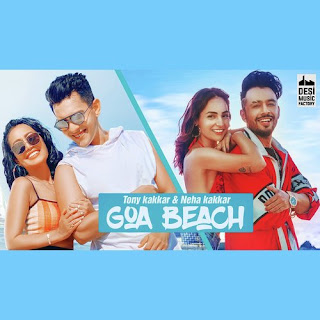 Goa Beach tonny Kakkar ft Neha kakkar