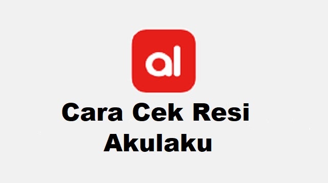 Cara Cek Resi Akulaku 2021 Cara1001