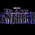 Black Panther 2 to Begin Shooting in July 2021