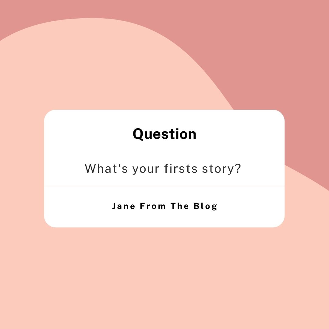 My Firsts Story