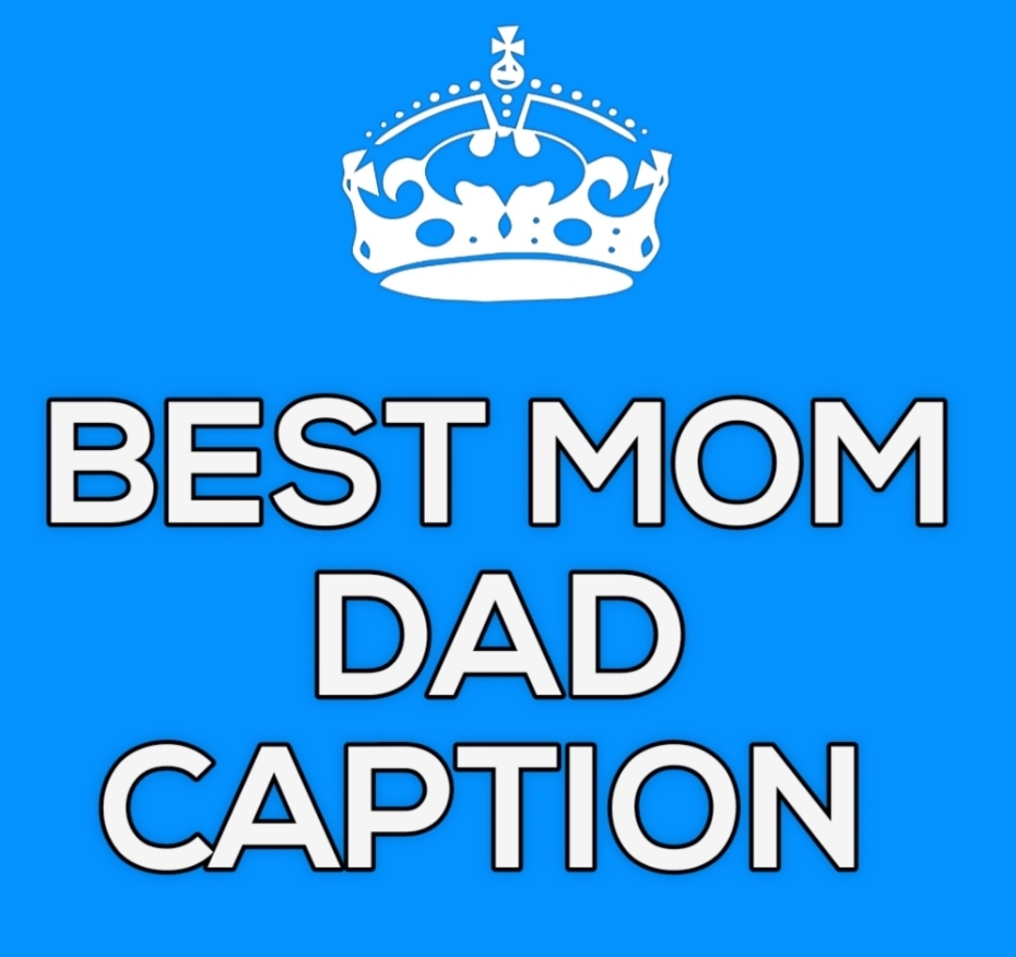 Best Mom Dad Captions Naughty Caption