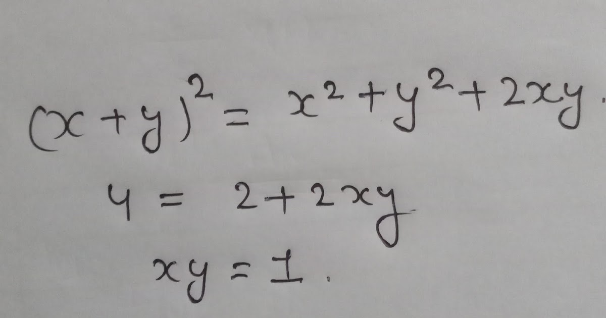 If X Y 2 And X2 Y2 2 What Is The Value Of Xy