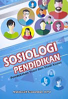   Judul Buku : Sosiologi Pendidikan – Pendekatan Teori dan Studi Kasus