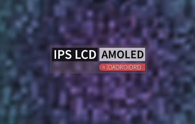 Perbedaan Layar IPS dan AMOLED Android, Kelebihan Layar IPS dan AMOLED Android, Kekurangan LAyar IPS dan AMOLED Android, Bagusan mana IPS atau AMOLED Android, IPS LCD vs AMOLED Android, Lebih awet mana IPS LCD atau AMOLED Android, Keunggulan Layar IPS dibanding AMOLED, keunggulan layar AMOLED dibandngkan dengan IPS LCD