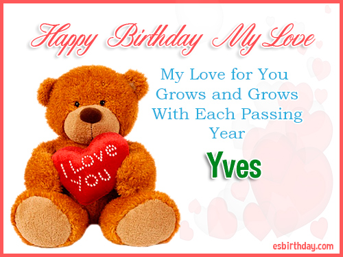 Yves Happy Birthday My Love Yves Happy Birthday My Love