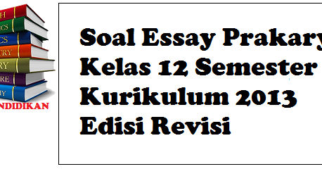 Soal Essay Prakarya Kelas 12 Guru Galeri