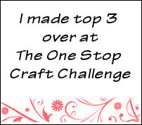 I won Top 3 at One Stop Craft Challenge!