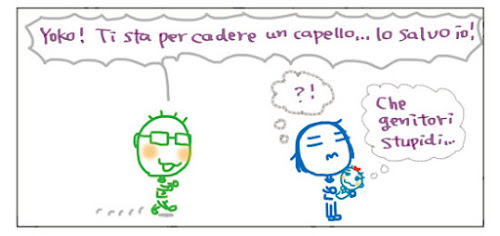 Yoko, ti sta per cadere un capello... lo salvo io! ?! Che genitori stupidi…