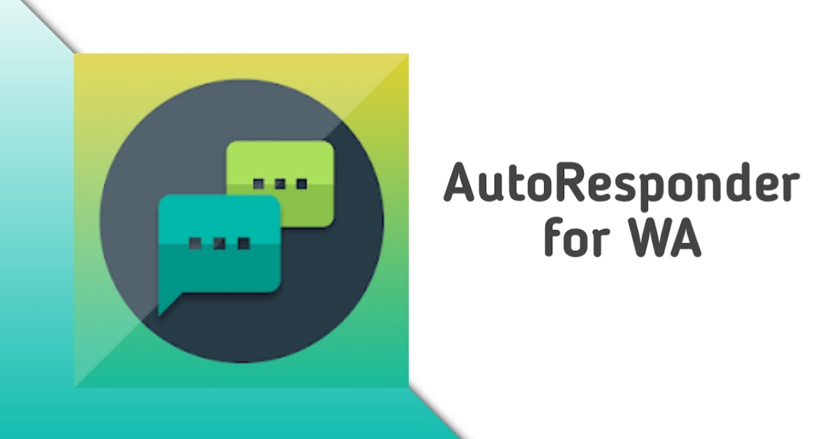 AutoResponder for Whatsapp (Auto reply) latest version app download 2020