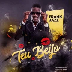 Frank Jazz - Teu Beijo