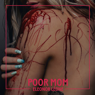 Eleonor Léone Shares New Single ‘Poor Mom’