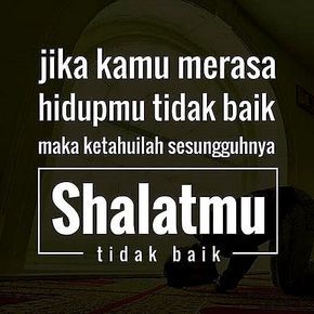 Perbaiki Sholatmu-Quote Hari Ini - Quote Hari Ini