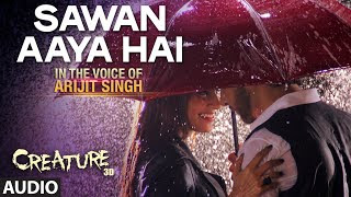 Arijit-Singh-Sawan-Aaya-Hai-Lyrics
