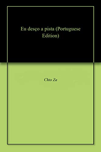Eu desço a pista - Chto Za Eu desço a pista - Chto Za