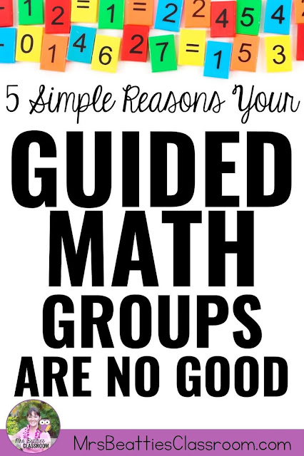 5 Simple Reasons Your Guided Math Groups Are No Good