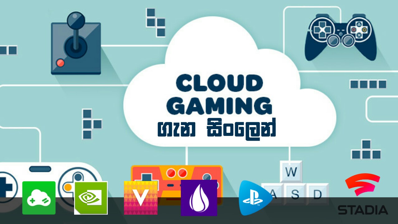 Cloud gaming video එකට අදාල links