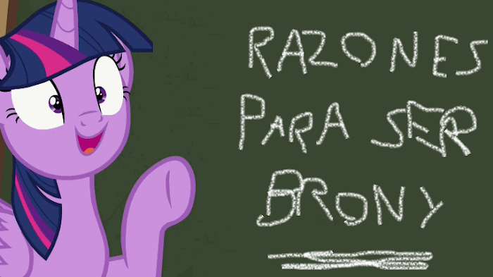 Razones Para Ser Brony
