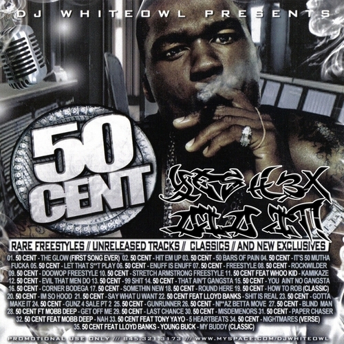 Official Classic Mixtapes : DJ White Owl 50 Cent Rare Freestyles ...