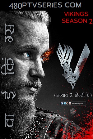 Vikings Season 2 Full Hindi Dual Audio Download 720p 480p [ हिंदी + English ]