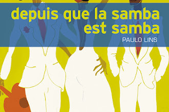 Lundi Librairie : Depuis que la samba est samba - Paulo Lins