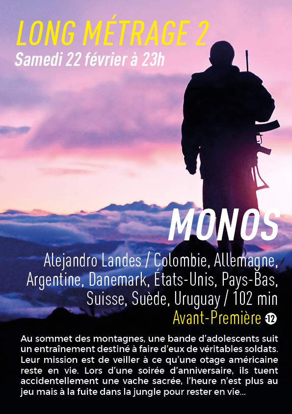 MONOS : 2ème Long Métrage du samedi 22 février à 23h MONOS : 2ème Long Métrage du samedi 22 février à 23h