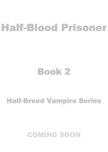 Half-Blood Prisoner by Maxi Shelton