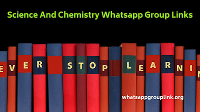 Science and chemistry Whatsapp group Links www.whatsappgrouplink.org