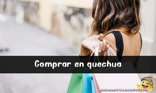 como se dice comprar en quechua
