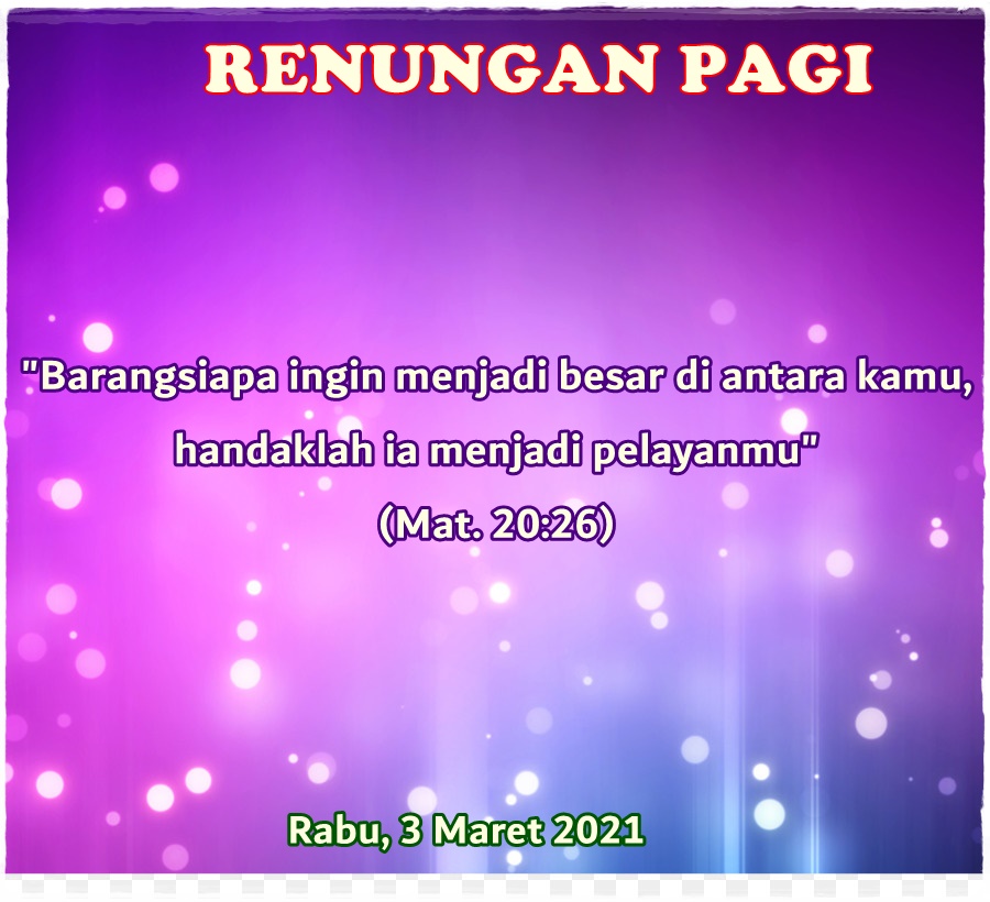 RENUNGAN PAGI (RABU, 3 MARET 2021) - I.H.S