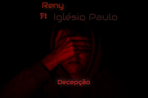 Reny feat Iglésio Paulo - Decepção [2020]