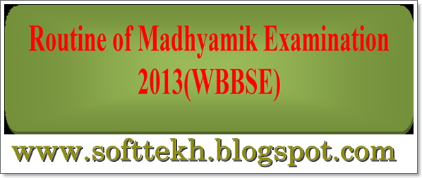 Routine of Madhyamik Examination 2013