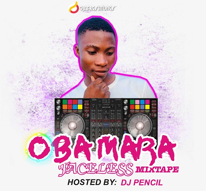 DJ Pencil  - Oba Mara Faceless Mixtape